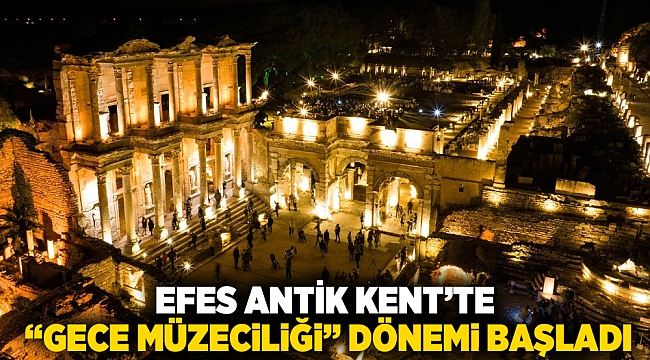 Efes Antik Kenti Gece Turu | Günübirlik